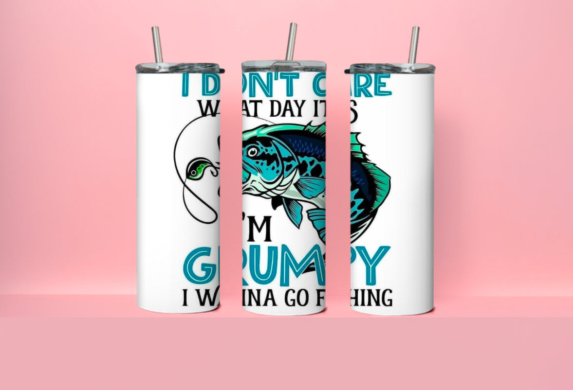 I don’t care what day it is I’m grumpy I wanna go fishing