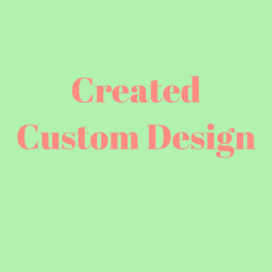 Created Custom Design