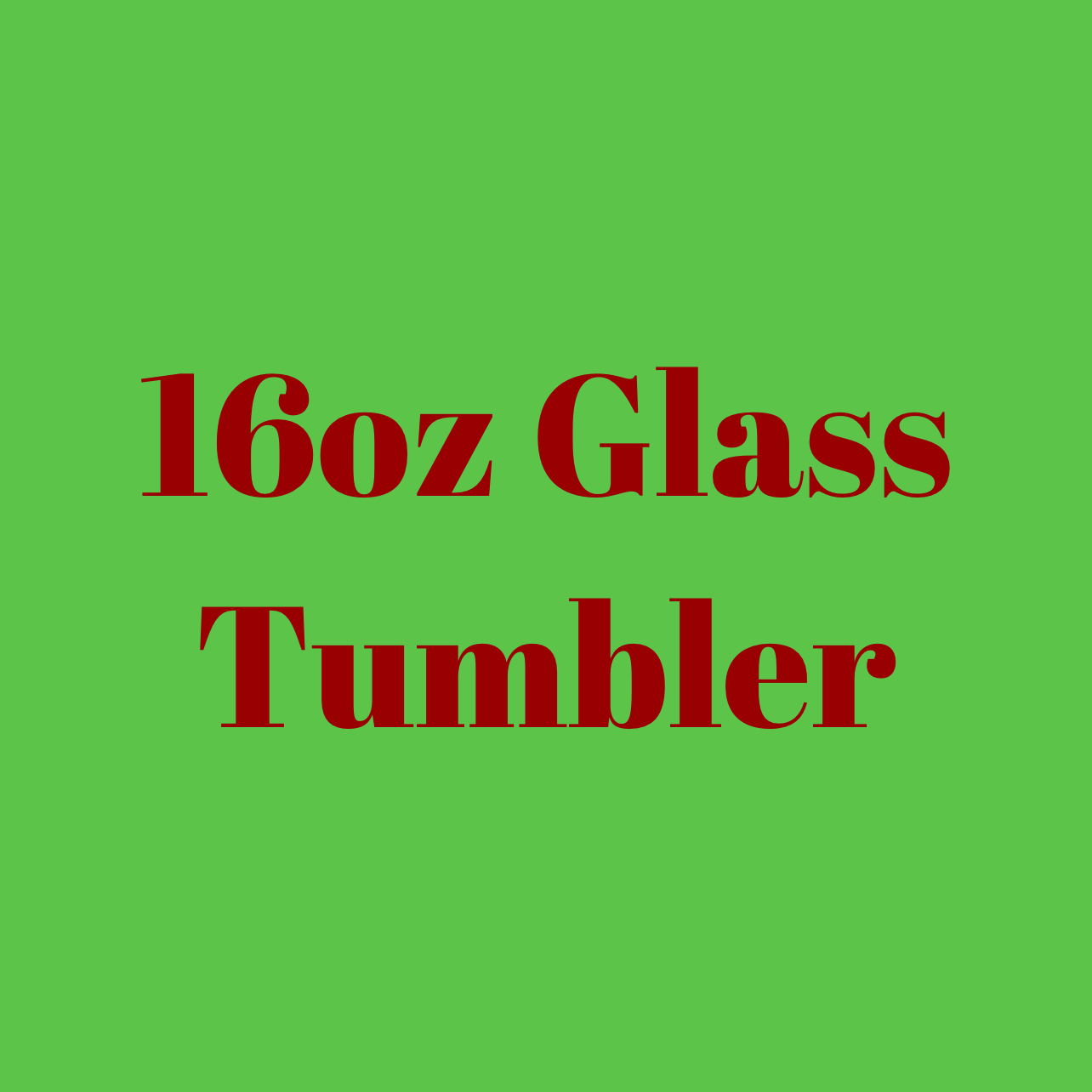 16oz glass tumbler